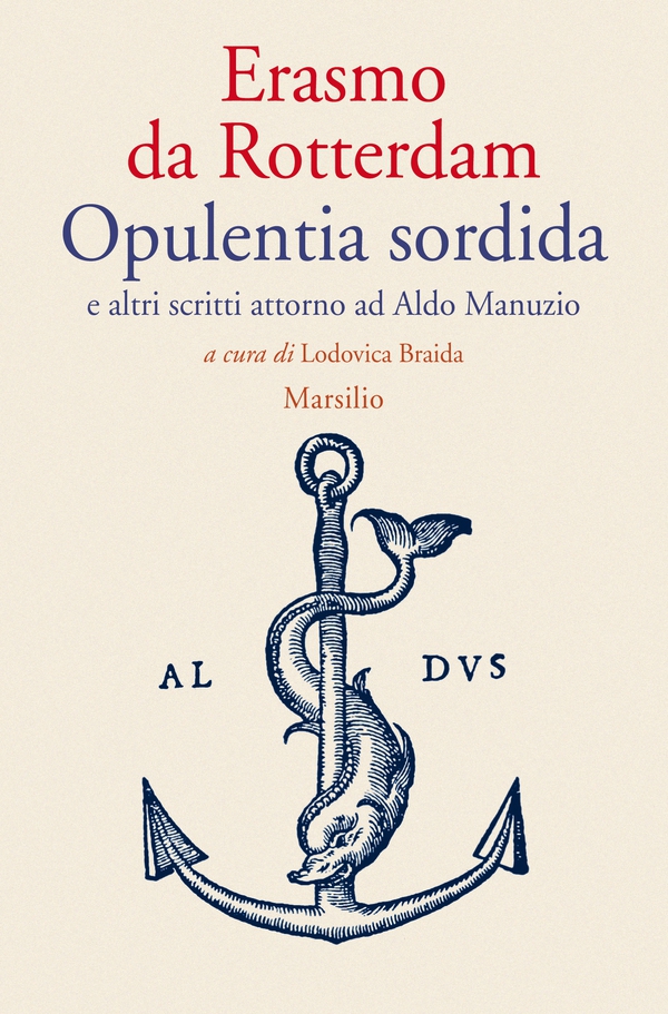 Opulentia sordida e altri scritti attorno ad Aldo Manuzio - Librerie.coop Opulentia sordida e altri scritti attorno ad Aldo Manuzio - Librerie.coop