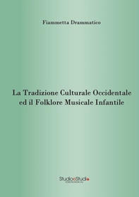 La tradizione culturale occidentale ed il folklore musicale infantile - Librerie.coop La tradizione culturale occidentale ed il folklore musicale infantile - Librerie.coop