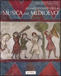 Atlante storico della musica nel Medioevo - Librerie.coop