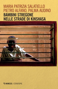 Bambini stregone nelle strade di Kinshasa - Librerie.coop