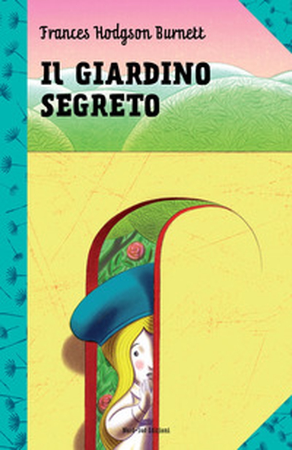 Il giardino segreto - Librerie.coop Il giardino segreto - Librerie.coop