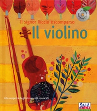 Il violino. Il signor Riccio è scomparso - Librerie.coop Il violino. Il signor Riccio è scomparso - Librerie.coop