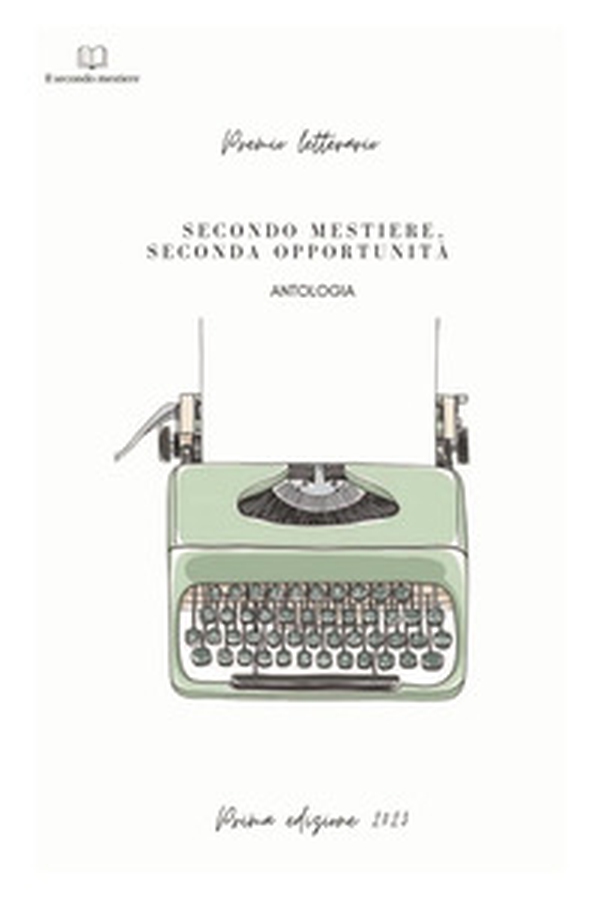 Secondo mestiere, seconda opportunità - Librerie.coop Secondo mestiere, seconda opportunità - Librerie.coop