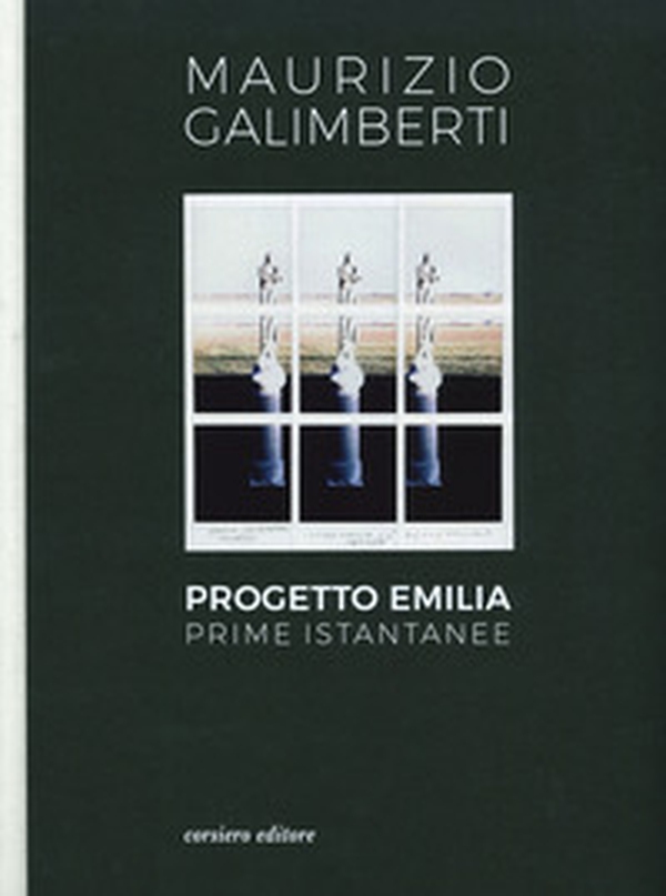 Progetto Emilia. Prime istantanee. Catalogo della mostra (10 aprile-9 giugno 2019) - Librerie.coop Progetto Emilia. Prime istantanee. Catalogo della mostra (10 aprile-9 giugno 2019) - Librerie.coop