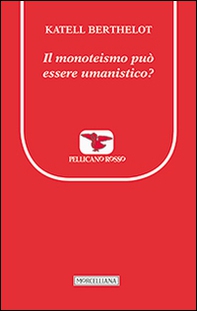 Il monoteismo può essere umanistico? - Librerie.coop