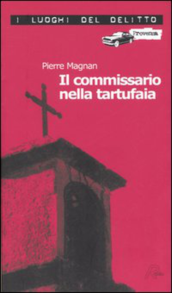 Il commissario nella tartufaia. Le inchieste del commissario Laviolette - Vol. 2 - Librerie.coop Il commissario nella tartufaia. Le inchieste del commissario Laviolette - Vol. 2 - Librerie.coop