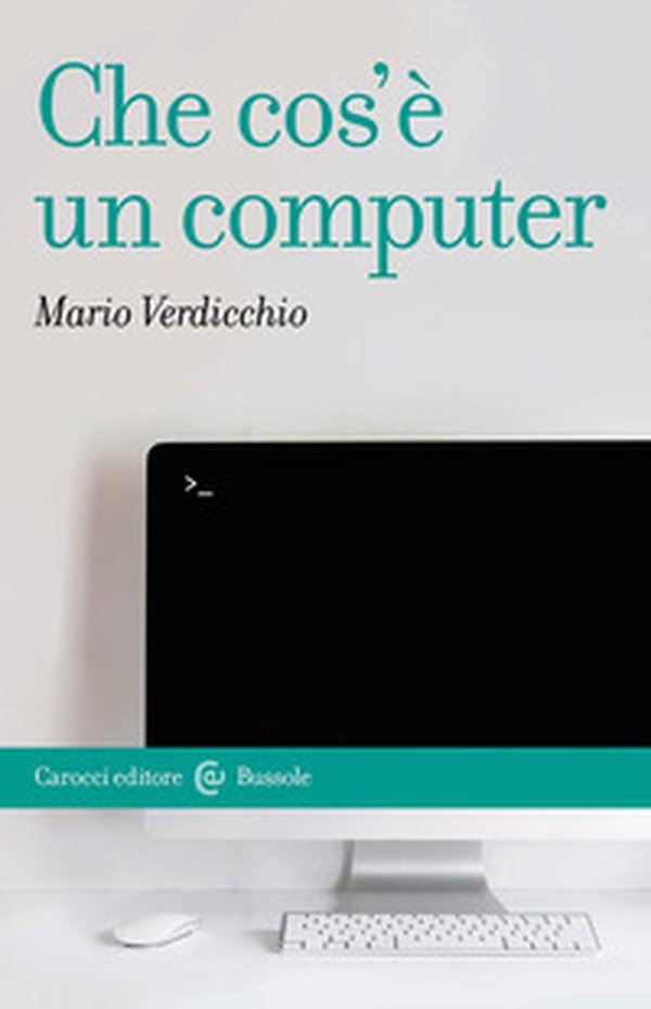 Che cos'è un computer - Librerie.coop Che cos'è un computer - Librerie.coop