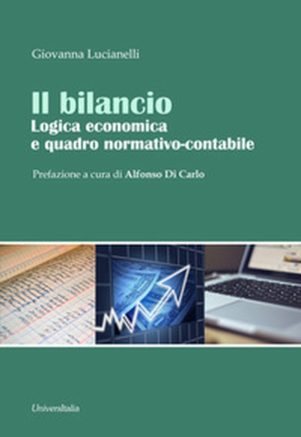 Il bilancio. Logica economica e quadro normativo-contabile - Librerie.coop Il bilancio. Logica economica e quadro normativo-contabile - Librerie.coop