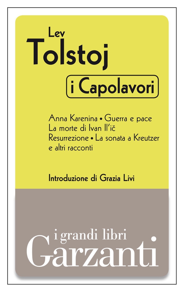 I capolavori (Anna Karenina - Guerra e pace - La morte di Ivan Il'ič- Resurrezione - La sonata a Kreutzer e altri racconti) - Librerie.coop I capolavori (Anna Karenina - Guerra e pace - La morte di Ivan Il'ič- Resurrezione - La sonata a Kreutzer e altri racconti) - Librerie.coop