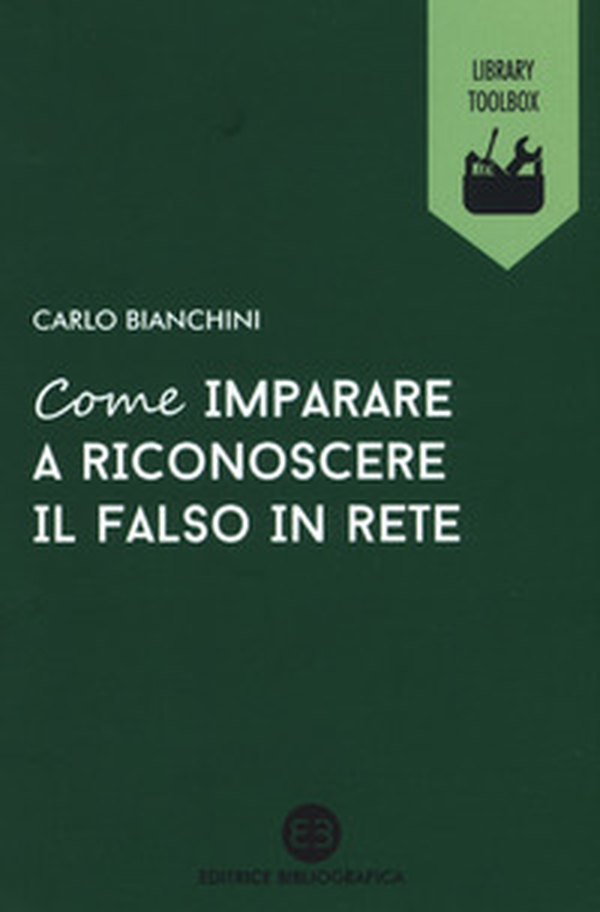 Come imparare a riconoscere il falso in rete - Librerie.coop Come imparare a riconoscere il falso in rete - Librerie.coop
