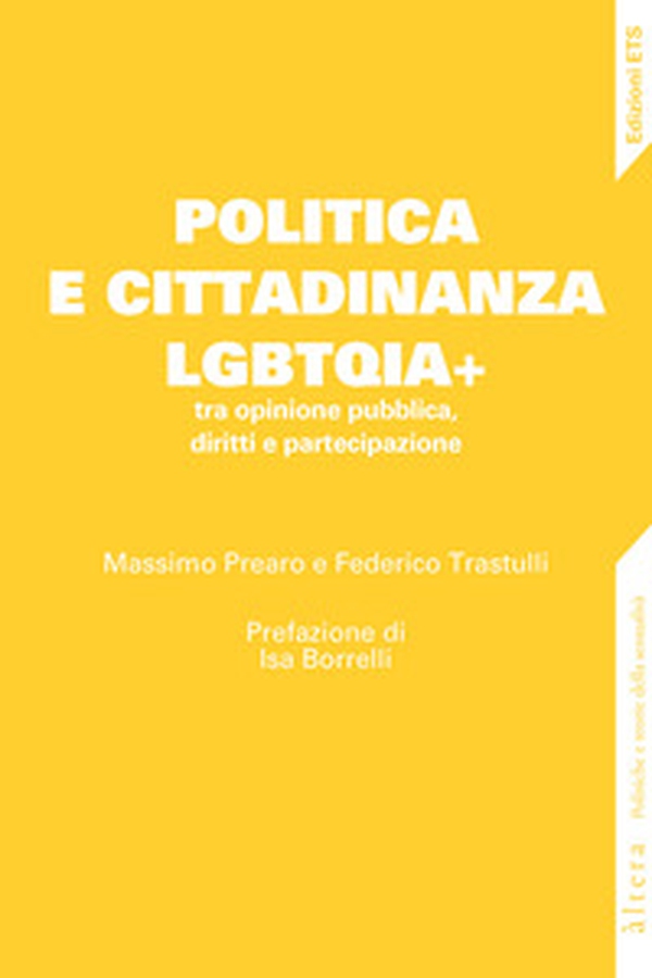 Politica e cittadinanza LGBTQIA+ tra opinione pubblica, diritti e partecipazione - Librerie.coop Politica e cittadinanza LGBTQIA+ tra opinione pubblica, diritti e partecipazione - Librerie.coop