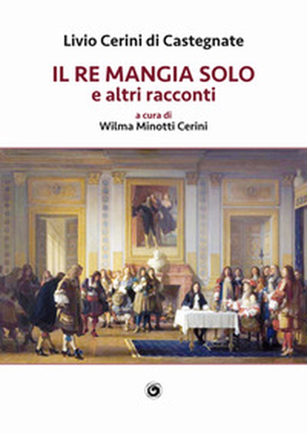 Il re mangia solo e altri racconti - Librerie.coop Il re mangia solo e altri racconti - Librerie.coop