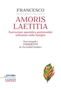 Amoris laetitia. Testo integrale e commento de La Civiltà Cattolica - Librerie.coop