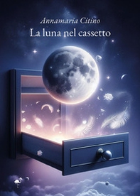 La luna nel cassetto - Librerie.coop