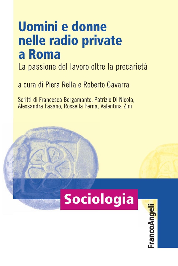 Uomini e donne nelle radio private a Roma. La passione del lavoro oltre la precarietà - Librerie.coop Uomini e donne nelle radio private a Roma. La passione del lavoro oltre la precarietà - Librerie.coop