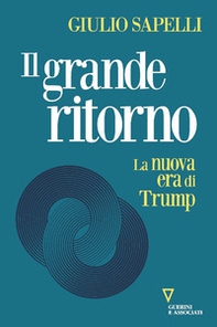 Il grande ritorno. La nuova era di Trump - Librerie.coop