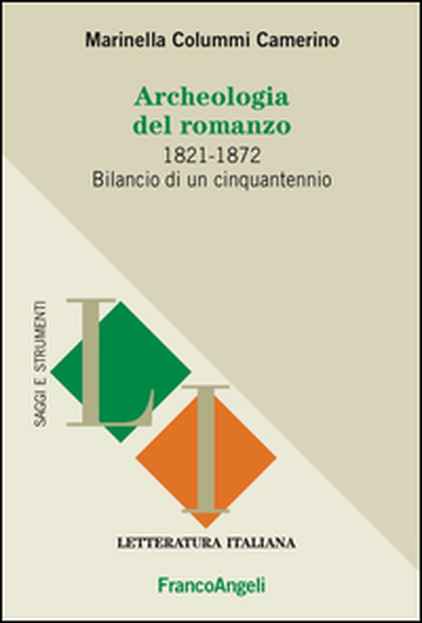 Archeologia del romanzo. 1821-1872 bilancio di un cinquantennio - Librerie.coop Archeologia del romanzo. 1821-1872 bilancio di un cinquantennio - Librerie.coop