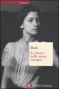 Le donne nella storia europea. Dal Medioevo ai nostri giorni - Librerie.coop