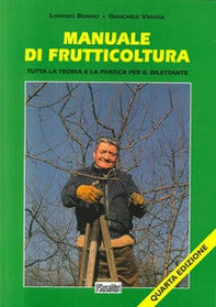 Manuale di frutticoltura. Tutta la teoria e la pratica per il dilettante - Librerie.coop