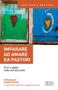Imparare ad amare da pastori - Librerie.coop Imparare ad amare da pastori - Librerie.coop