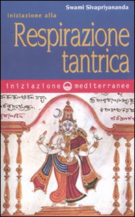 Iniziazione alla respirazione tantrica - Librerie.coop