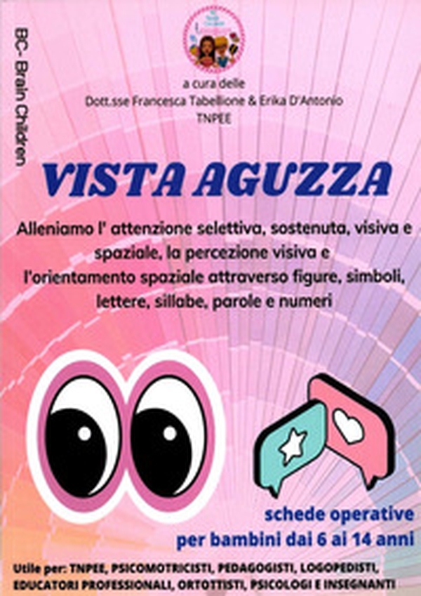 Vista aguzza. Schede operative per bambini dai 6 ai 14 anni - Librerie.coop Vista aguzza. Schede operative per bambini dai 6 ai 14 anni - Librerie.coop
