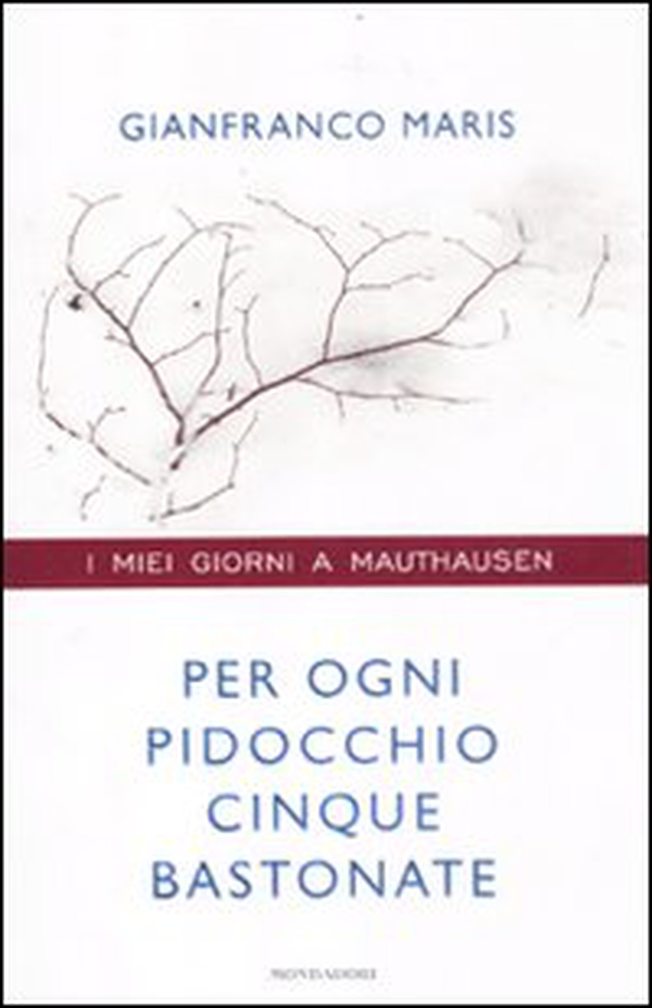 Per ogni pidocchio cinque bastonate. I miei giorni a Mauthausen - Librerie.coop