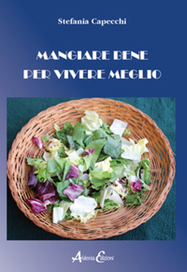 Mangiare bene per vivere meglio - Librerie.coop Mangiare bene per vivere meglio - Librerie.coop