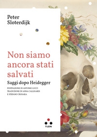 Non siamo ancora stati salvati. Saggi dopo Heidegger - Librerie.coop
