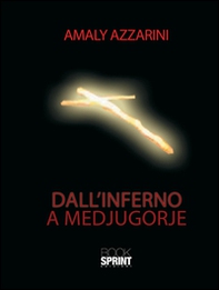 Dall'inferno a Medjugorje - Librerie.coop