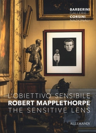 Robert Mapplethorpe. L'obiettivo sensibile- The sensitive lens. Catalogo della mostra (Roma, 15 marzo-6 ottobre 2019) - Librerie.coop