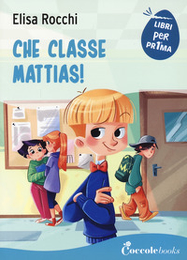 Che classe Mattias! - Librerie.coop Che classe Mattias! - Librerie.coop