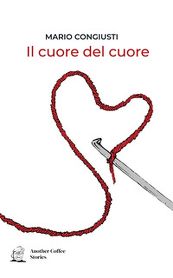 Il cuore del cuore - Librerie.coop Il cuore del cuore - Librerie.coop