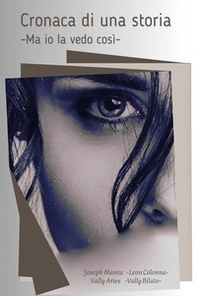 Cronaca di una storia. Ma io la vedo così - Librerie.coop