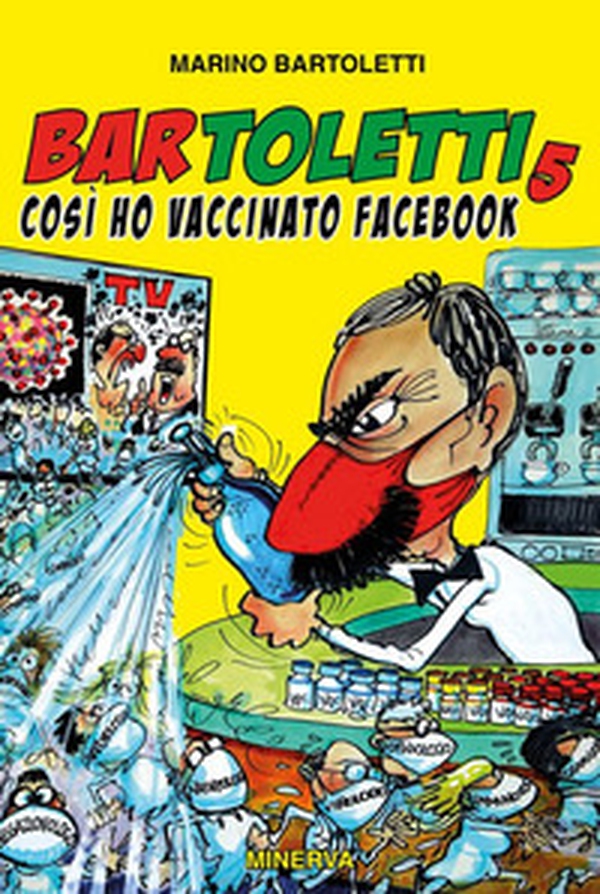 Bar Toletti 5. Così ho vaccinato Facebook - Librerie.coop Bar Toletti 5. Così ho vaccinato Facebook - Librerie.coop