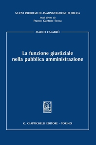 La funzione giustiziale nella pubblica amministrazione - Librerie.coop La funzione giustiziale nella pubblica amministrazione - Librerie.coop