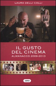 Il gusto del cinema. Almanacco 2009-2010 - Librerie.coop