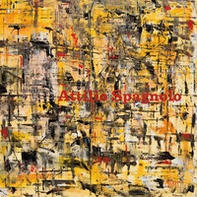 Attilio Spagnolo. Emotional tour - Librerie.coop