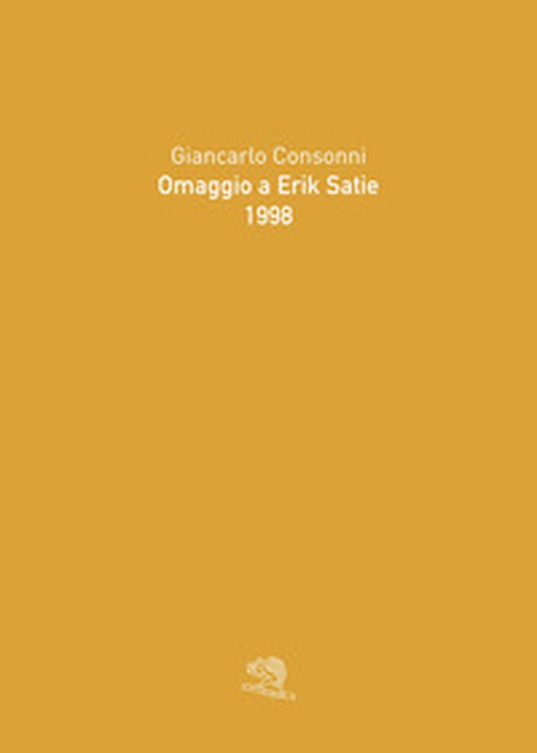 Omaggio a Erik Satie 1998 - Librerie.coop Omaggio a Erik Satie 1998 - Librerie.coop