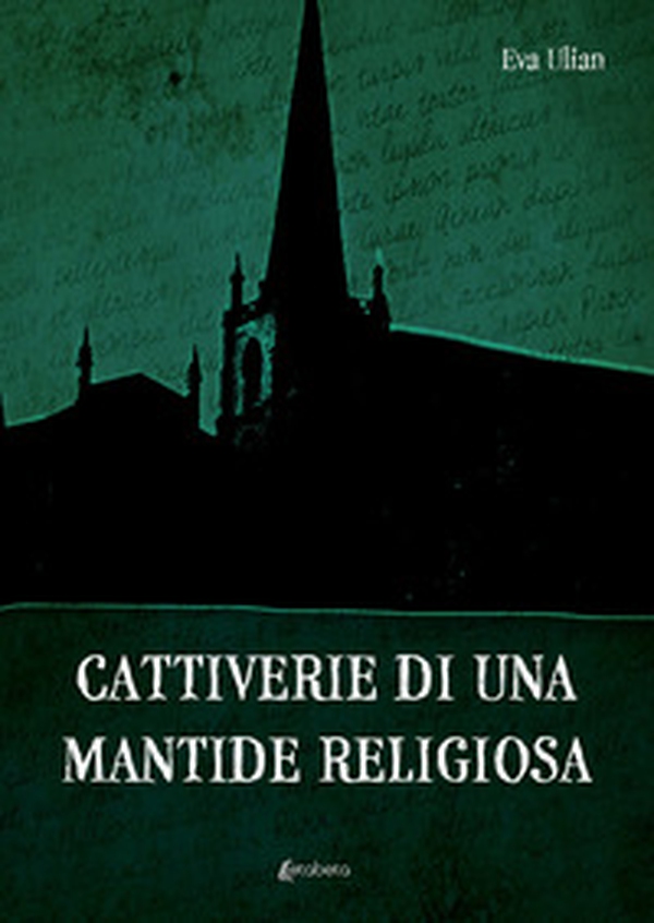 Cattiverie di una mantide religiosa - Librerie.coop Cattiverie di una mantide religiosa - Librerie.coop