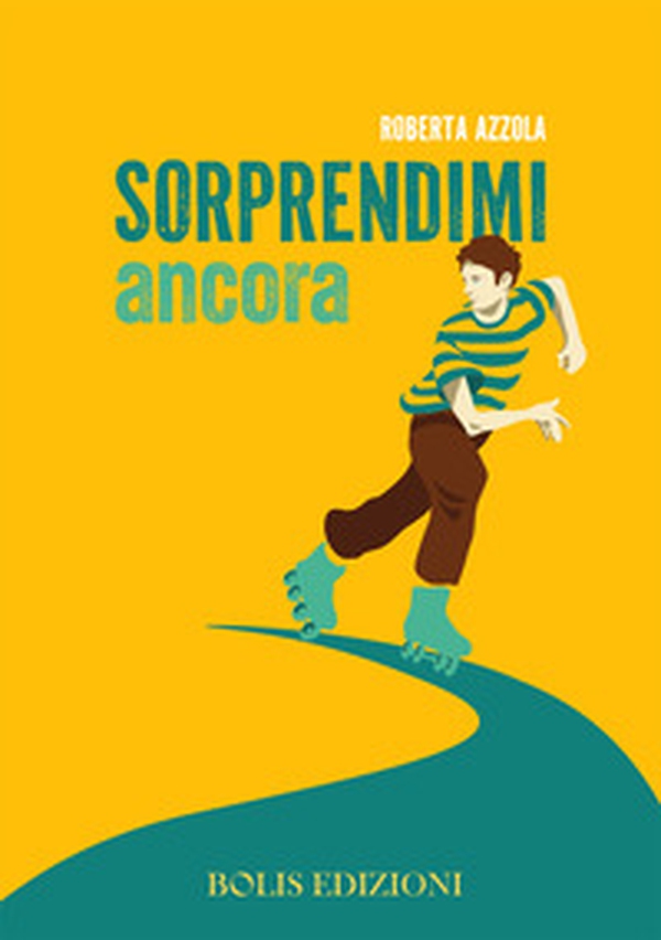 Sorprendimi ancora - Librerie.coop Sorprendimi ancora - Librerie.coop