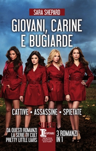 Giovani carine e bugiarde.  Cattive - Assassine - Spietate - Librerie.coop Giovani carine e bugiarde.  Cattive - Assassine - Spietate - Librerie.coop