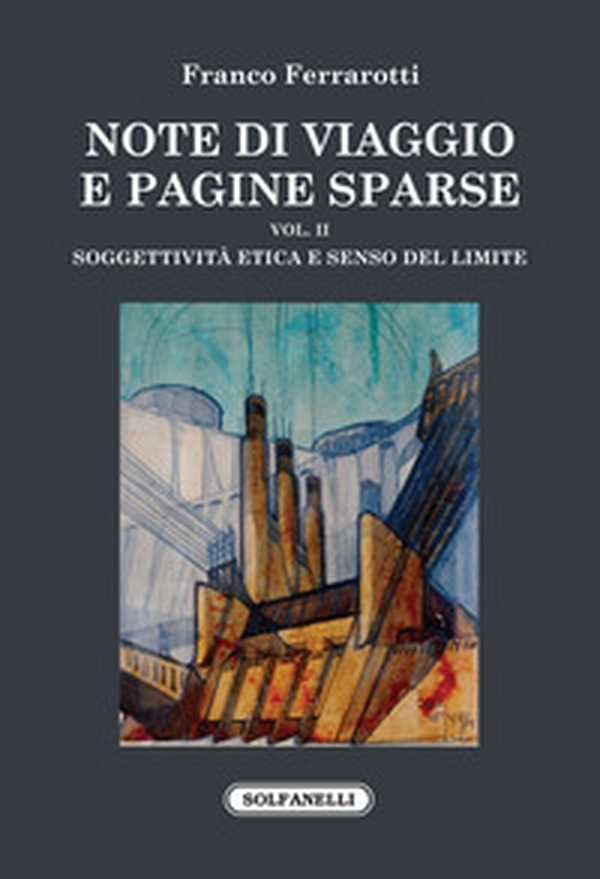 Note di viaggio e pagine sparse - Vol. 2 - Librerie.coop Note di viaggio e pagine sparse - Vol. 2 - Librerie.coop