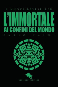 L'immortale. Ai confini del mondo - Librerie.coop