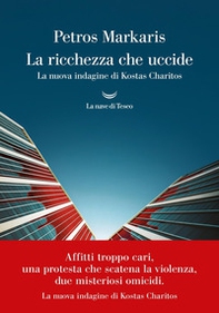 La ricchezza che uccide. La nuova indagine di Kostas Charitos - Librerie.coop