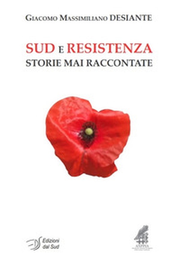 Sud e Resistenza. Storie mai raccontate - Librerie.coop Sud e Resistenza. Storie mai raccontate - Librerie.coop