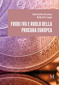Frodi IVA e ruolo della Procura europea - Librerie.coop