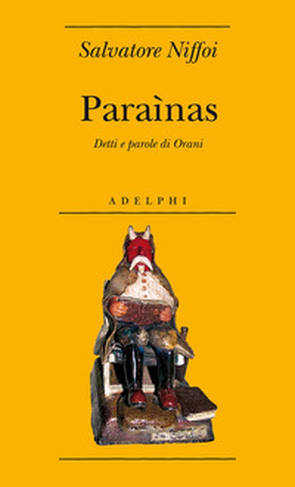 Paraìnas. Detti e parole di Barbagia - Librerie.coop Paraìnas. Detti e parole di Barbagia - Librerie.coop