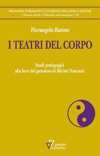 I teatri del corpo. Studi pedagogici alla luce del pensiero di Michel Foucault - Librerie.coop I teatri del corpo. Studi pedagogici alla luce del pensiero di Michel Foucault - Librerie.coop