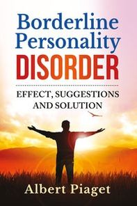 Borderline personality disorder. Effect, suggestions and solution - Librerie.coop